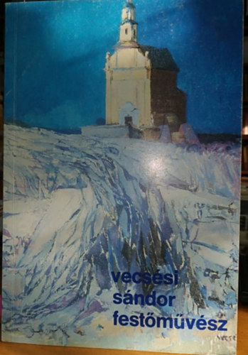 Nray Katalin (szerk.) - Vecssi sndor festmvsz killtsa, 1987. Ernst mzeum