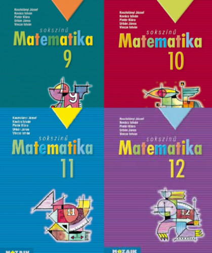 Kosztolnyi - Kovcs- Pintr- Urbn- Vincze - Sokszn matematika tanknyv 9, 10, 11,12. (4 ktet)