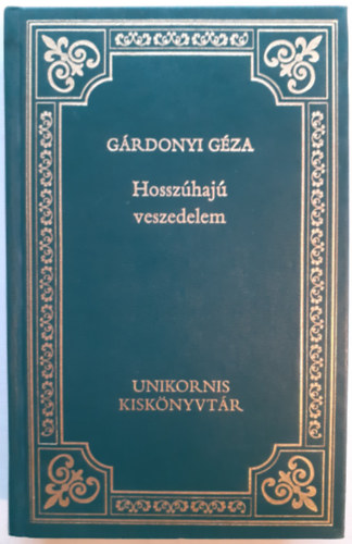 Gárdonyi Géza - Hosszúhajú veszedelem (A magyar próza klasszikusai 17.)
