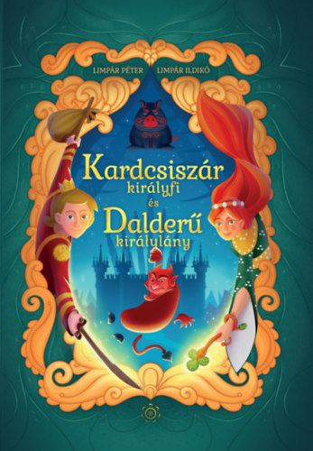 Limpr Pter, Limpr Ildik - Kardcsiszr kirlyfi s Dalder kirlylny