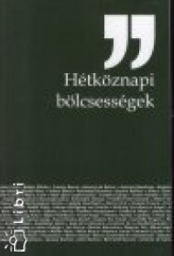 Wanatka Gabriella (vlogatta s szerkesztette) - Htkznapi blcsessgek
