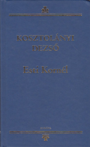 Kosztolányi Dezső - Esti Kornél