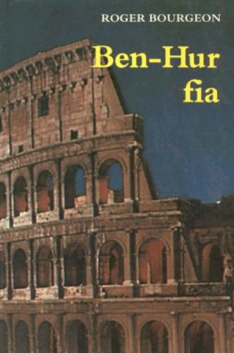 Ben-Hur fia - Regény az első keresztények idejéből