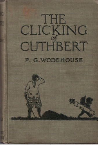 Pelham Grenville Wodehouse - THE CLICKING OF CUTHBERT