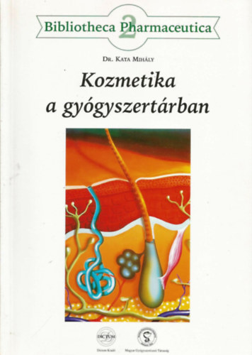 Dr. Kata Mihály - Kozmetika a gyógyszertárban