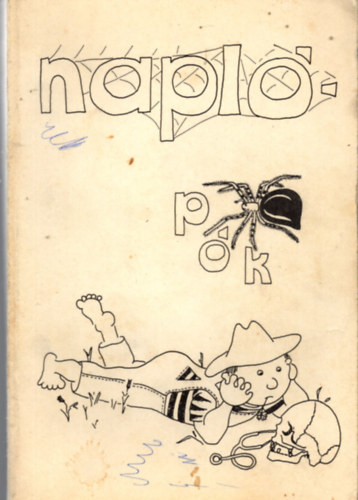 Dragon K�roly - Napl�-p�k A Szegedi Orvostudom�nyi Egyetem v�gz�s hallgat�inak �vk�nyve 1979-1984