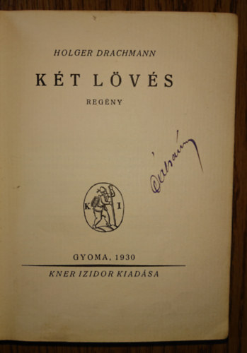 Holger Drachmann - Két lövés