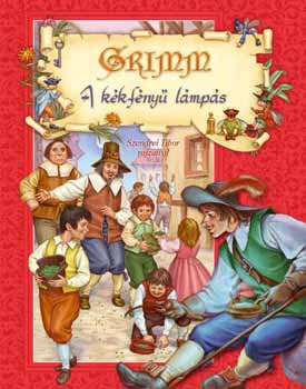 Szendrei Tibor (rajzolta) - Grimm mesk - A kk fny lmps