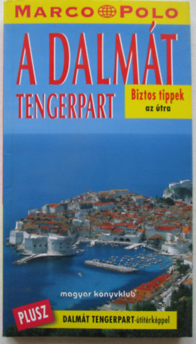 Magyar Könyvklub - A dalmát tengerpart (Marco Polo)
