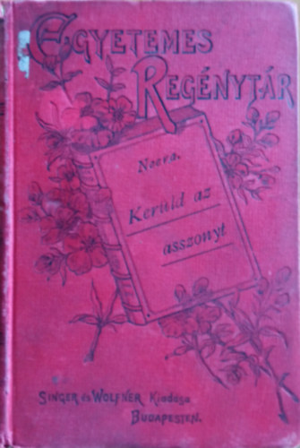 Neera (Anna Radius Zuccari) - Kerld az asszonyt
