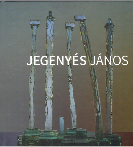 Nincs feltüntetve - Jegenyés János