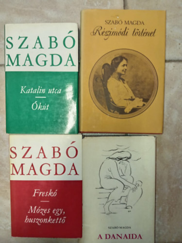 Szab� Magda - Szab� Magda k�nyvcsomag: A Danaida / R�gim�di t�rt�net / Fresk� - M�zes egy, huszonkett� / Katalin utca - �k�t (6 m� 4 k�tetben)