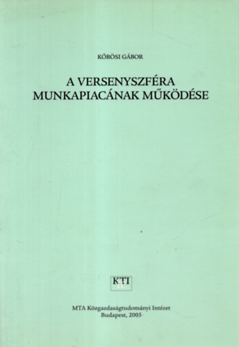K�r�si G�bor - A versenyszf�ra munkapiac�nak m�k�d�se