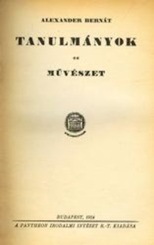 Alexander Bernt - Tanulmnyok-Mvszet