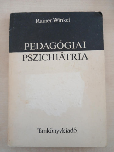 Rainer Winkel - Pedagógiai pszichiátria