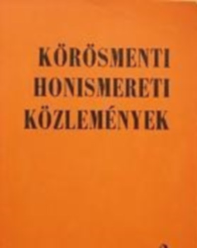 Czegldi Imre (szerk.) - Krsmenti honismereti kzlemnyek antolgija 3.