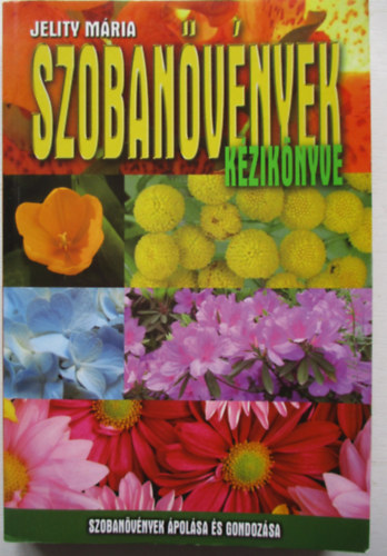 Jelity Mria - Szobanvnyek kziknyve