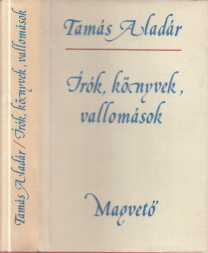 Tam�s Alad�r - �r�k, k�nyvek, vallom�sok (dedik�lt)