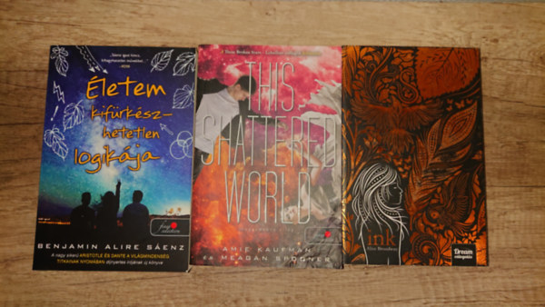 Alice Broadway, Amie Kaufman & Meagan Spooner, Benjamin Alire S�enz - 3 ifj�s�gi romantikus reg�ny: Ink, This shattered world, �letem kif�rk�szhetetlen logik�ja