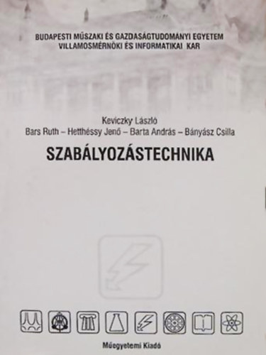 Keviczky Lszl - Bars Ruth - Hetthssy Jen - Barta Andrs - Bnysz Csilla - Szablyozstechnika