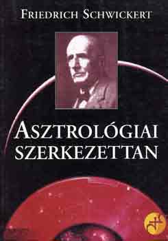 Friedrich Schwickert - Asztrolgiai szerkezettan