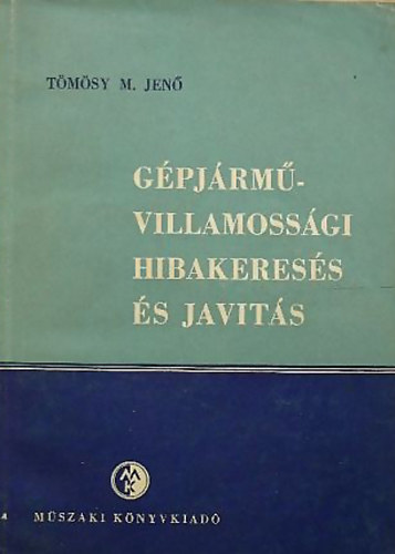 T�m�sy M. Jen� - G�pj�rm�-villamoss�gi hibakeres�s �s jav�t�s