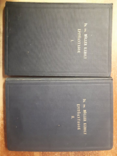 M�ller K�roly dr. - Az �p�t�anyagok gyakorlati k�zik�nyve I-II