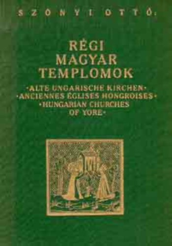 Szőnyi Ottó - Régi magyar templomok