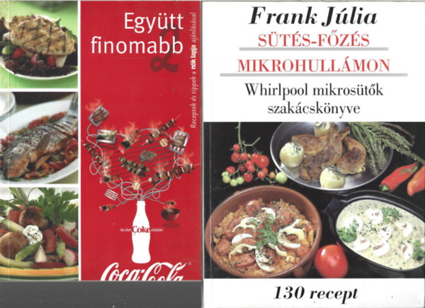 2 db knyv, Frank Jlia: Sts-fzs mikrohullmon, Egytt finomabb