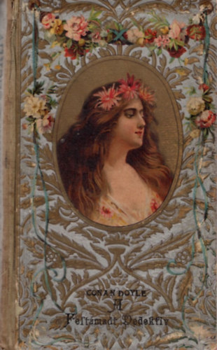 Doyle A. Conan - A feltámadt detektiv - Sherlock Holmes legujabb bűnesetei