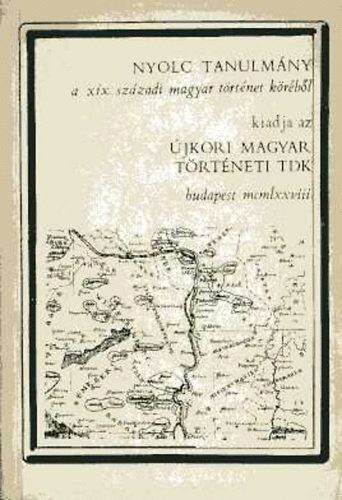 Csorba Csilla - Ger� Andr�s (szerk.) - Nyolc tanulm�ny a XIX. sz�zadi magyar t�rt�net k�r�b�l