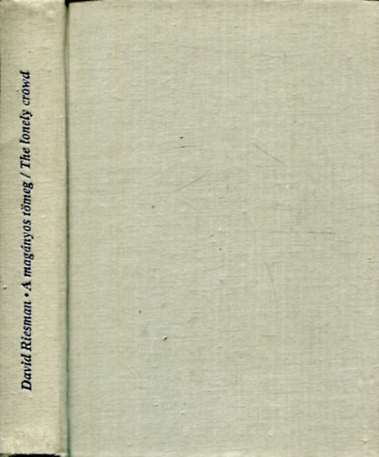 David Riesman - A magányos tömeg