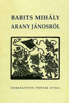 Pient�k Attila - Babits Mih�ly Arany J�nosr�l