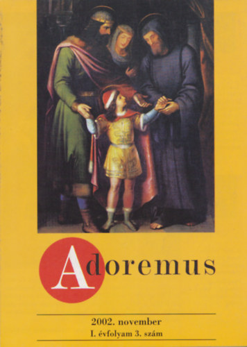 dr. Papp Tamás - Adoremus 2002. november I. évfolyam 3. szám