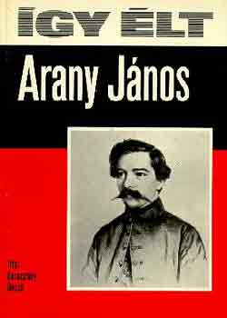 KERESZTURY DEZS� - �gy �lt Arany J�nos