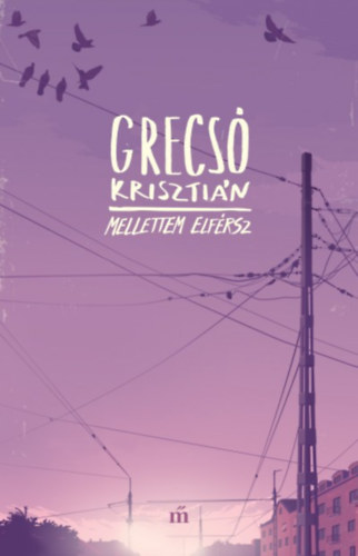 Grecs Krisztin - Mellettem elfrsz