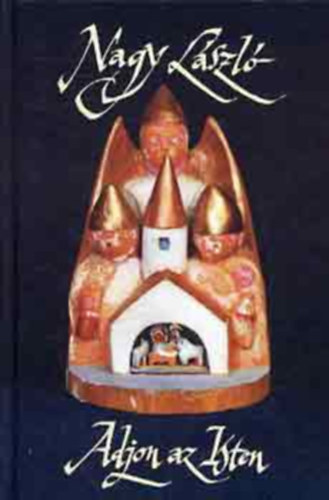 Nagy L�szl� - Adjon az Isten