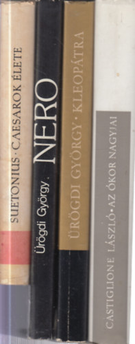 Suetonius, rgdi Gyrgy, Castiglione Lszl - 4 db.: Caesarok lete + Nero + Kleoptra + Az kor nagyjai