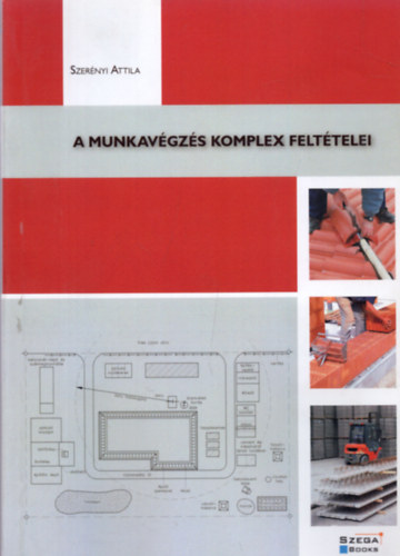 Szer�nyi Attila - A munkav�gz�s komplex felt�telei