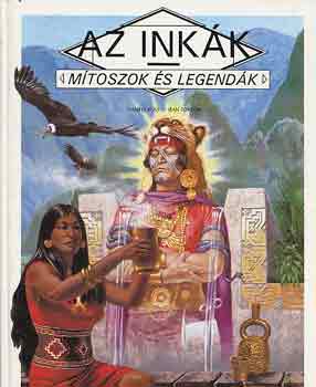 Kss, Danile-Torton, Jean - Az inkk (Mtoszok s legendk)