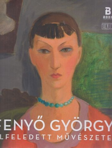 Feny Gyrgy elfeledett mvszete