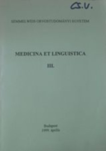 Dr. D�nos Korn�l, R�b�k-Nagy G�bor, Nemerk�nyin� Hidegkuti Krisztina - Medicina et linguistica III.