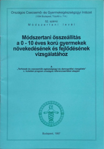 Darvay Sarolta (szerk.) - Mdszertani sszellts a 0-10 ves kor gyermekek nvekedsnek s fejldsnek vizsglathoz