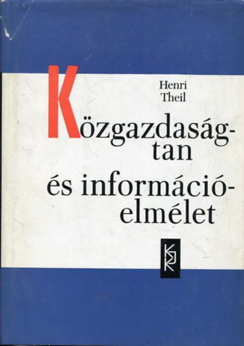Henri Theil - K�zgazdas�gtan �s inform�ci�elm�let