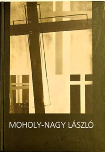 Passuth Krisztina  Kkesi Zoltn  Nagy Levente - Moholy-Nagy Lszl  Paksi Kptr 2011.szept.23-nov.6.