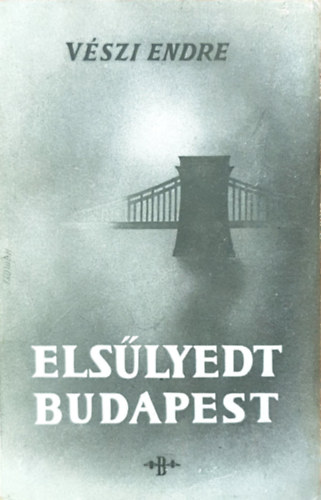 V�szi Endre - Els�llyedt Budapest