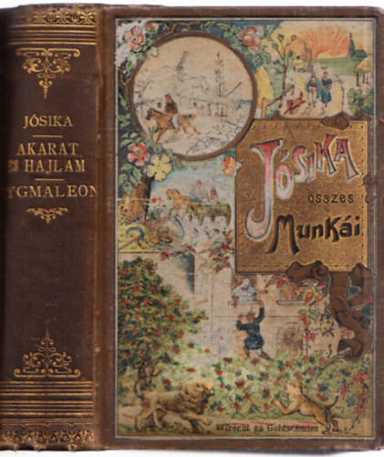 J�sika Mikl�s - Akarat �s hajlam (I-II. egyben) (J�sika �sszes munk�i, Aufrecht �s Goldscmied k�t�sben)