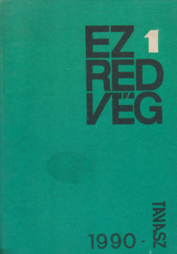 Szekernys Jnos (szerk.) - Ezredvg  I. vf. 1. szm, 1990 tavasz