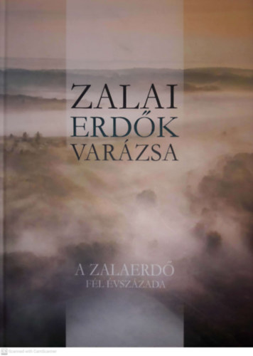 Steyer Edina s  Varga Attila (szerk.) - Zalai erdk varzsa