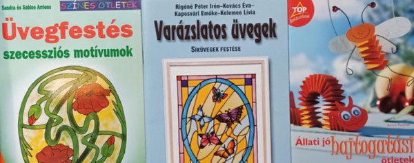 Armin Taubner, Sandra s Sabine Arriens - Sznes tletek: Varzslatos vegek - Skvegek festse + vegfests - Szecesszis motvumok  + llati j hajtogatsi tletek -  llatok paprbl + (3 m)